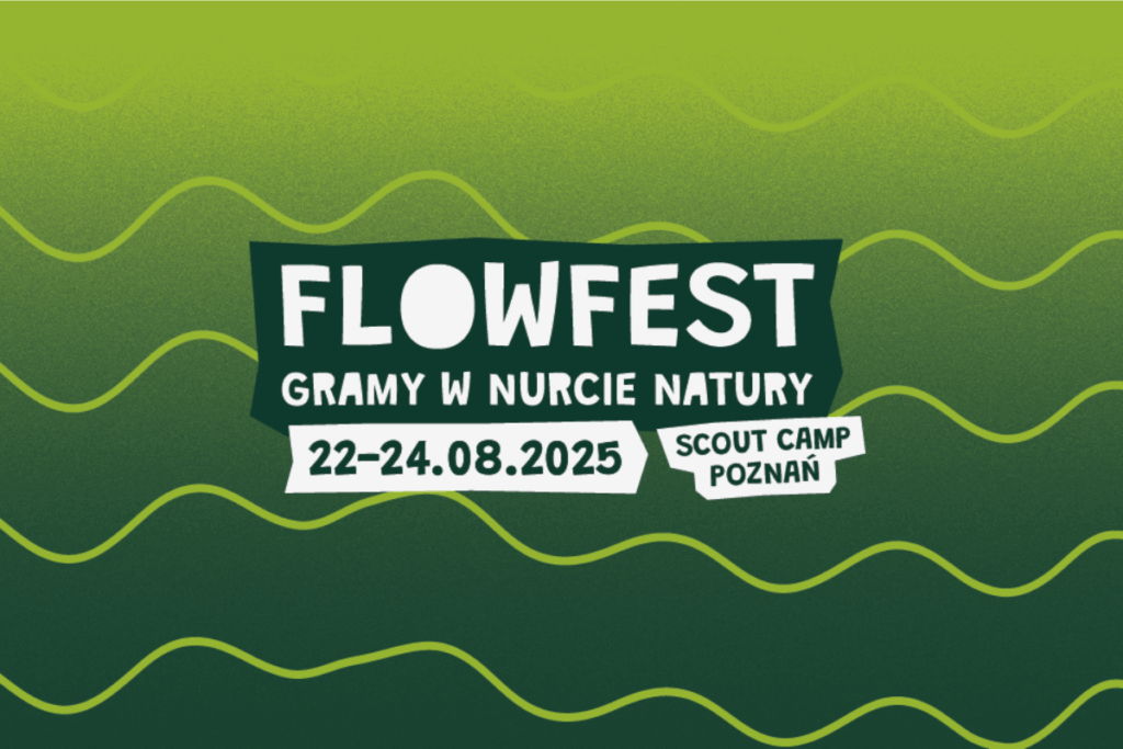 Flow Fest – gramy w rytmie natury – autorski festiwal Fundacji Wspólny Nurt